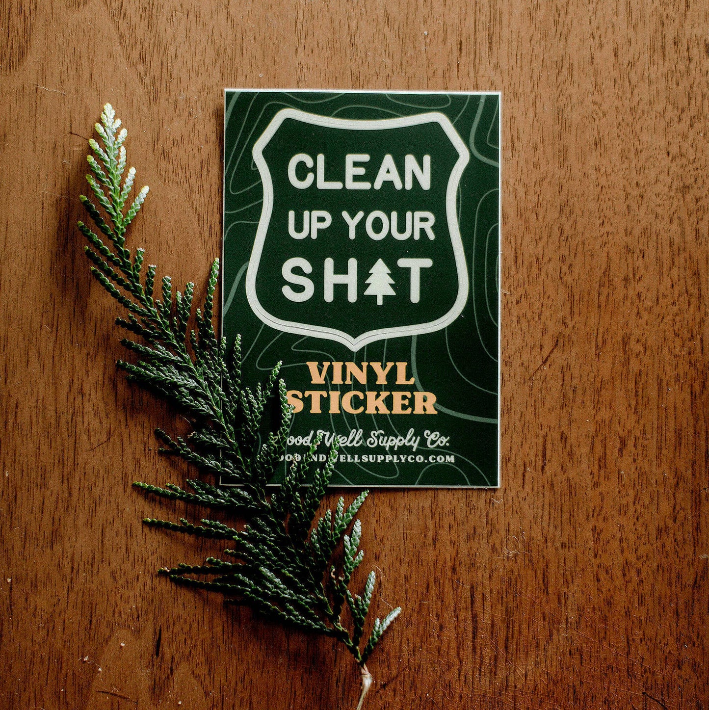 Clean Up Your Shit Vinyl Sticker