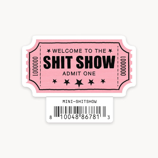 Shit Show - Mini Sticker