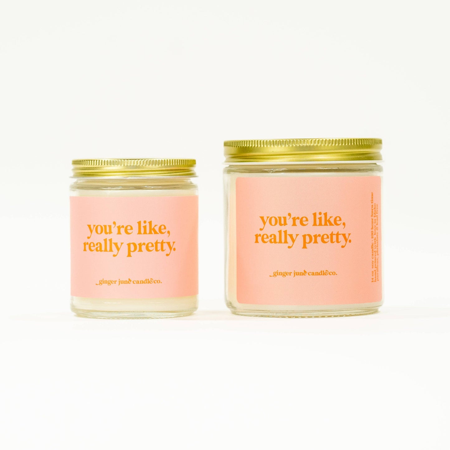 You're like, Really Pretty Candle