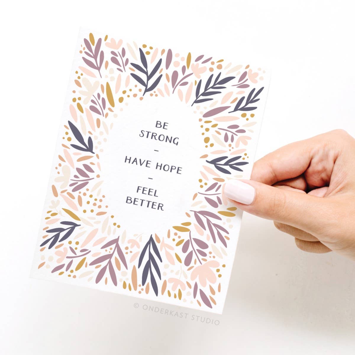 Be Strong Have Hope Feel Better Greeting Card