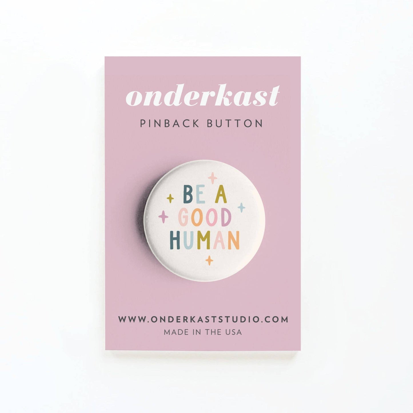 Be a Good Human Pinback Button: Loose