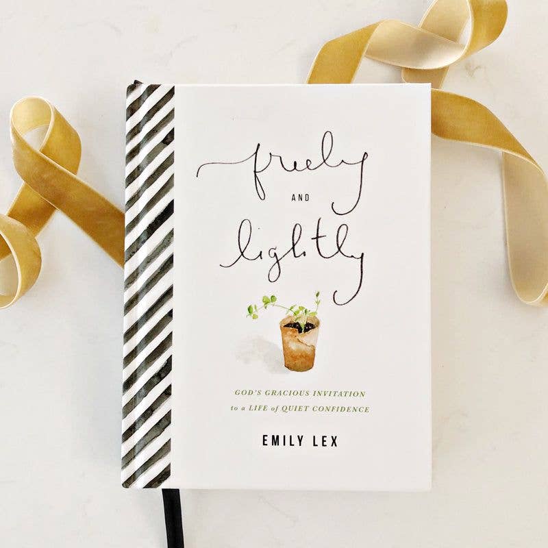 Freely and Lightly - Hardcover (Signed Copy)