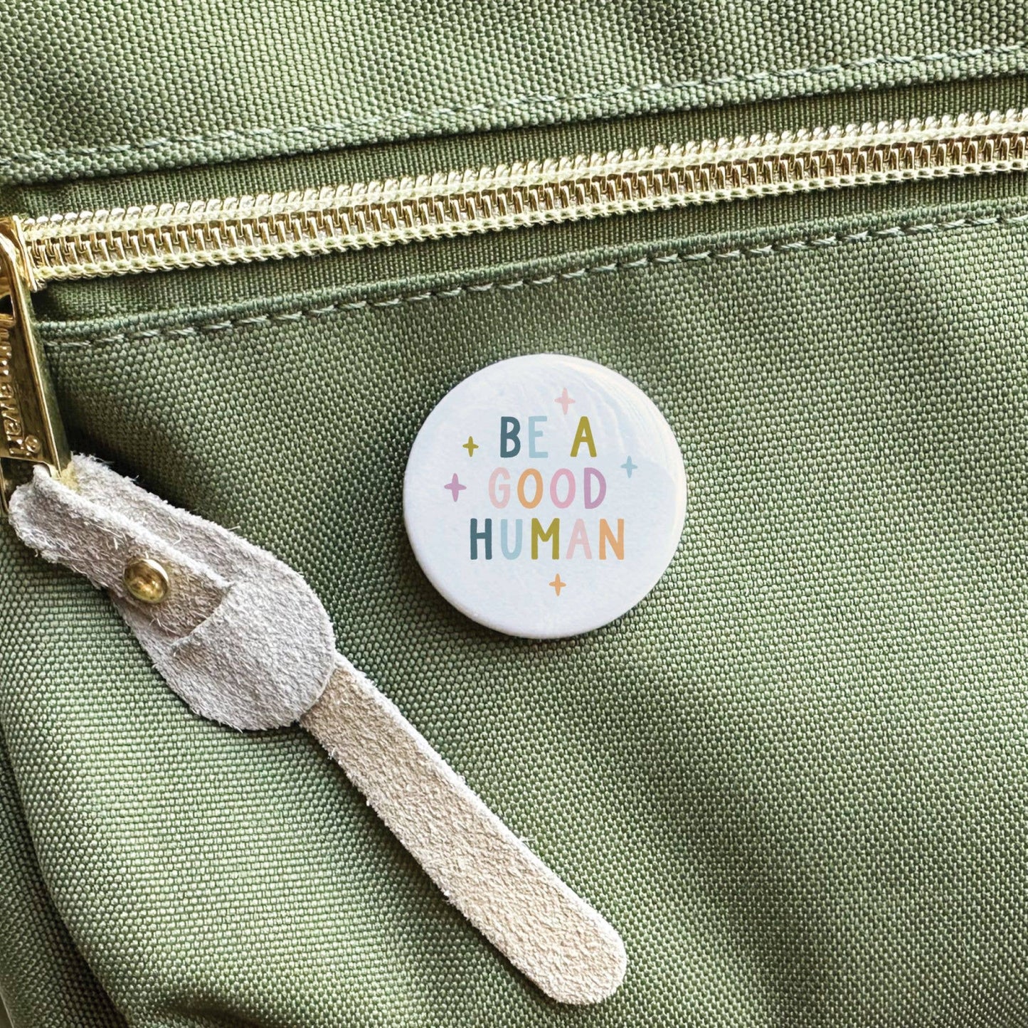 Be a Good Human Pinback Button: Loose