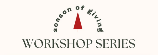 Season of Giving Workshop Series