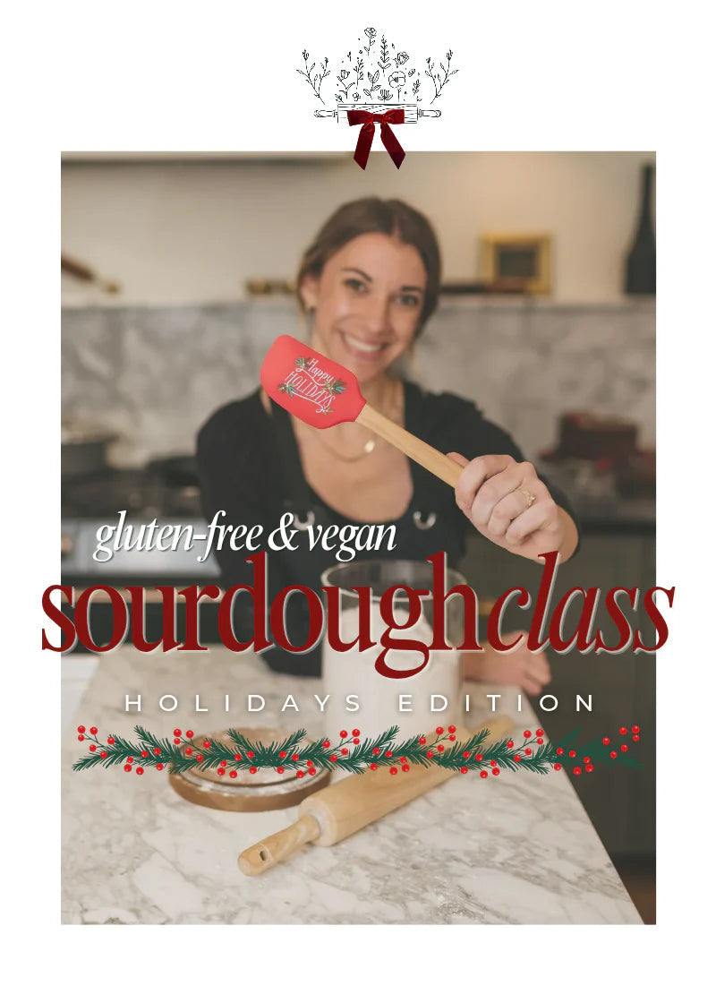 Holiday Edition: Gluten-Free & Vegan Sourdough Class