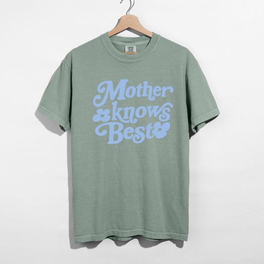 Mother Knows Best Tee