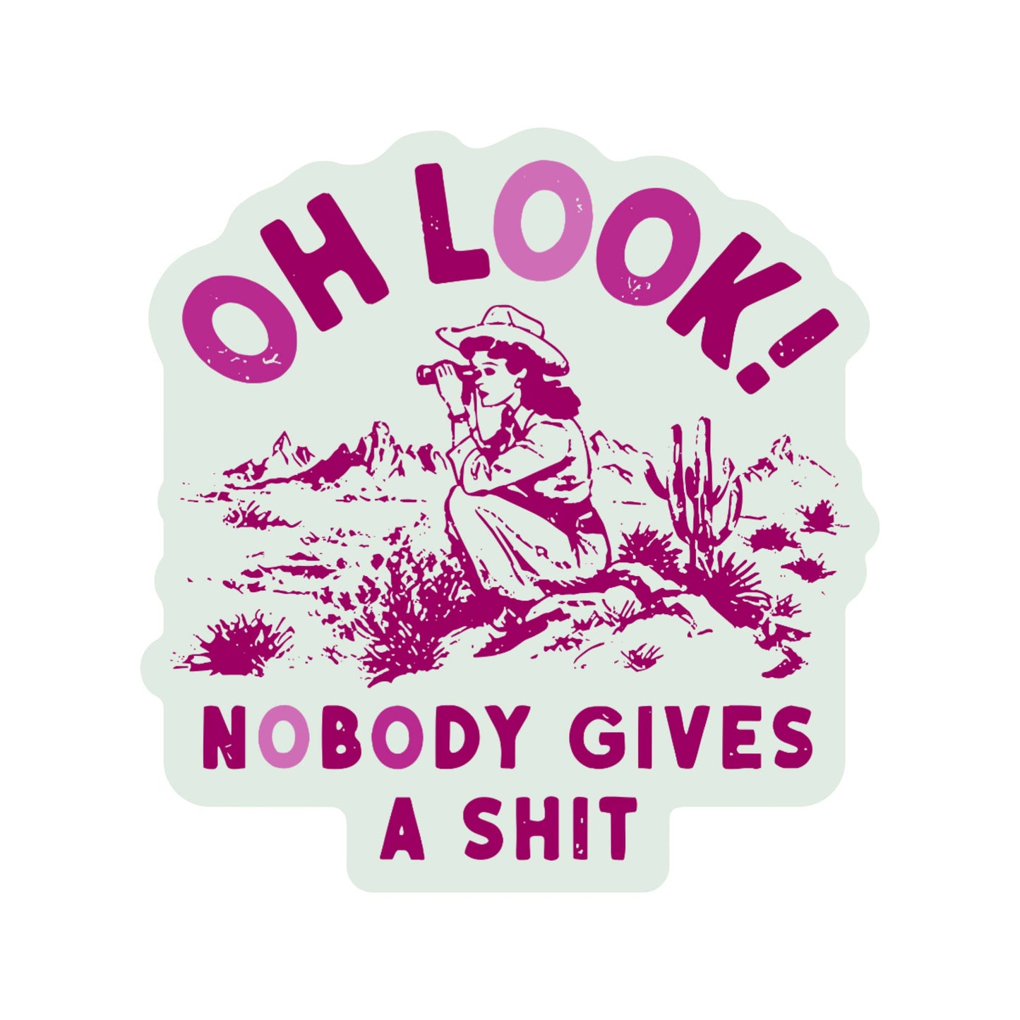 Oh Look! Nobody Gives A Shit Sticker