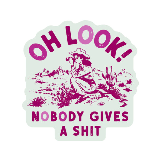 Oh Look! Nobody Gives A Shit Sticker