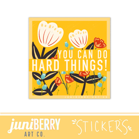You can do hard things, encouragement- vinyl sticker