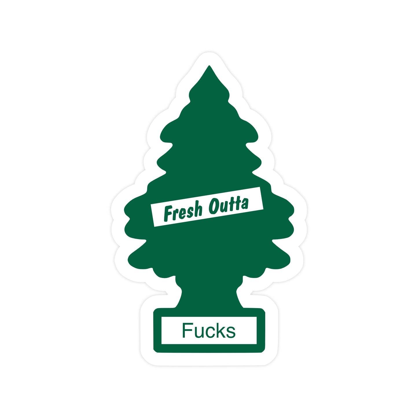 Fresh Outta Fucks Sticker