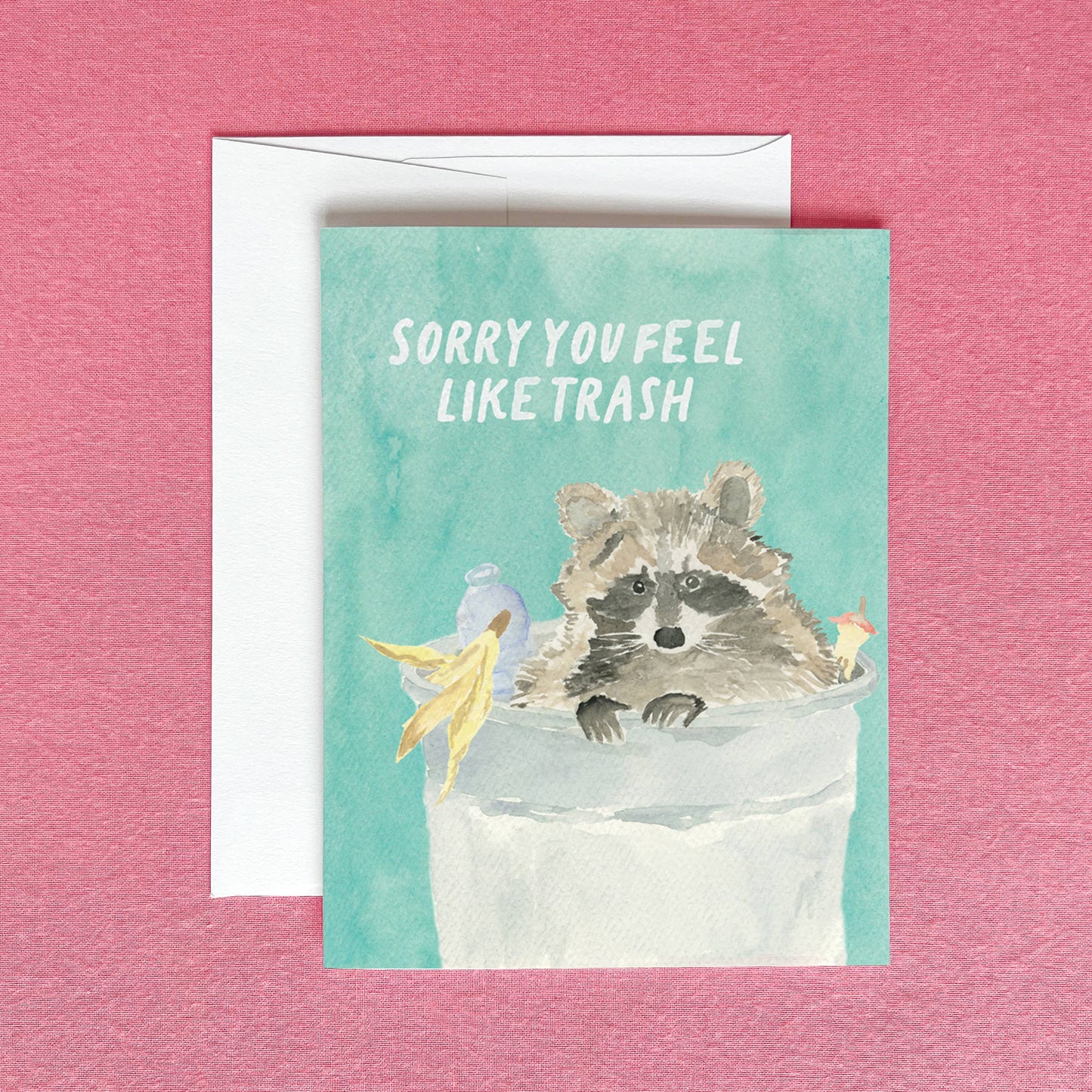 Get Well Greeting Card | Sorry You Feel Like Trash Card