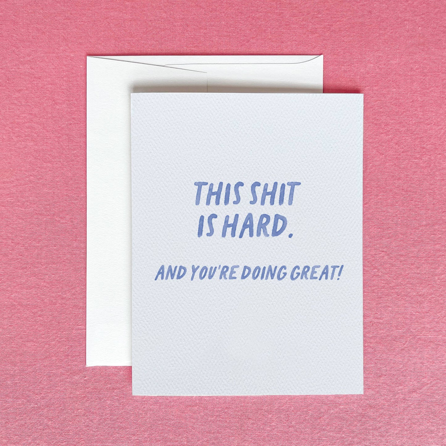 This Shit Is Hard Greeting Card | You're Doing Great Card