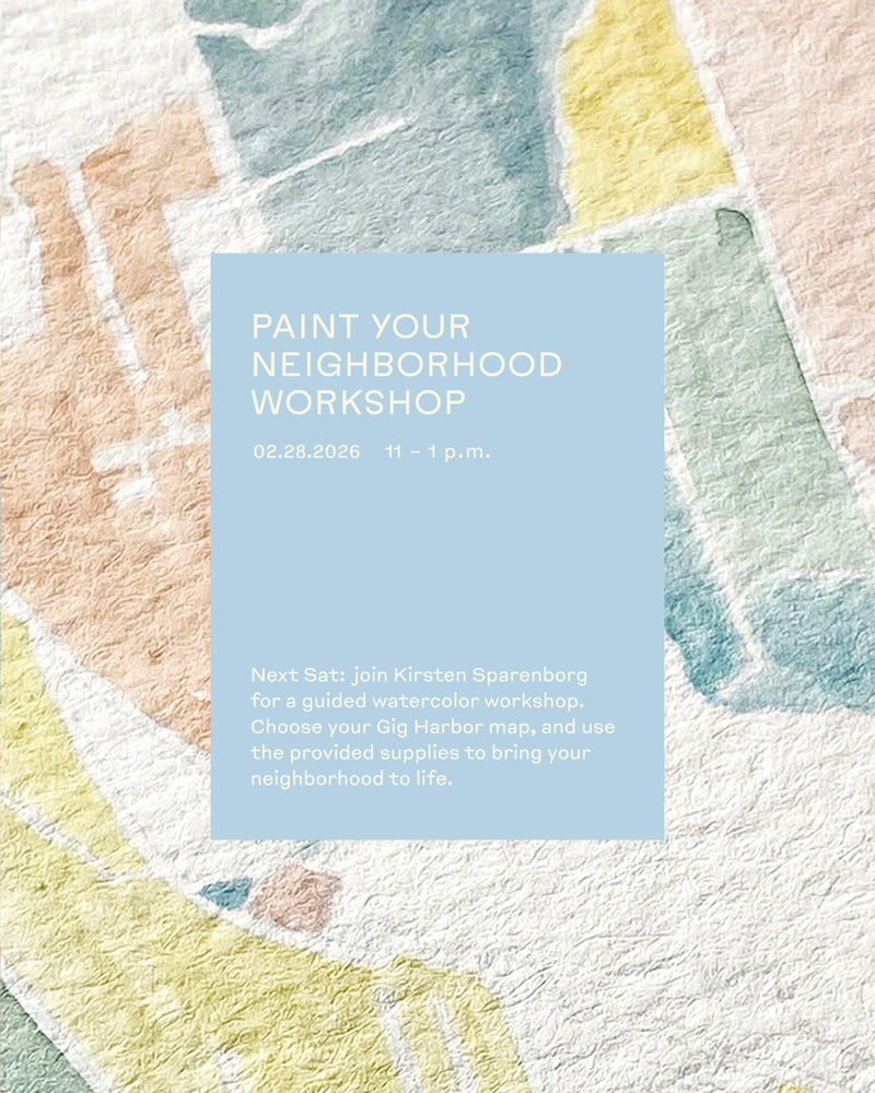 Join artist Kirsten Sparenborg for a guided watercolor workshop. Choose your Gig Harbor map, and use the provided supplies to bring your neighborhood to life.