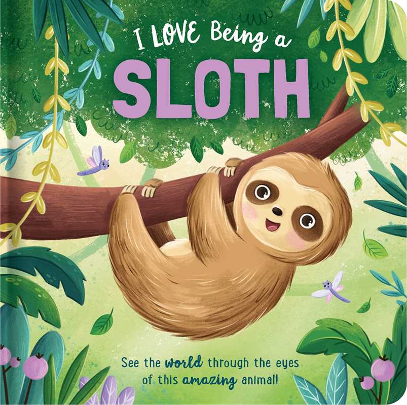 I Love Being a Sloth: Padded Board Book by Em Bruce