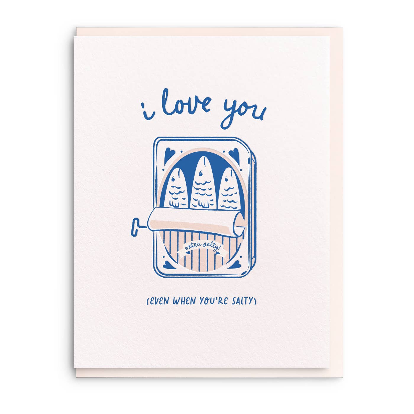 i love you (even when you're salty) Card