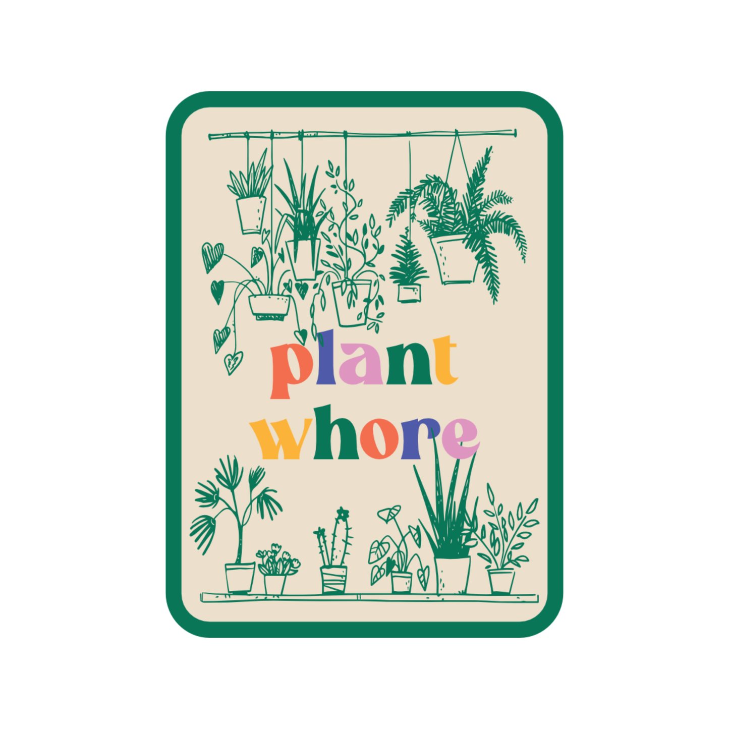 Plant Whore Gardening Sticker
