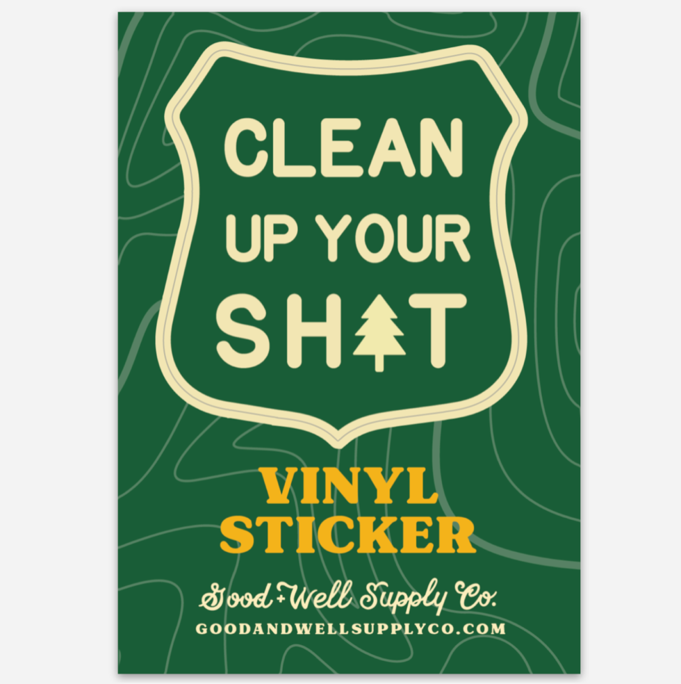 Clean Up Your Shit Vinyl Sticker