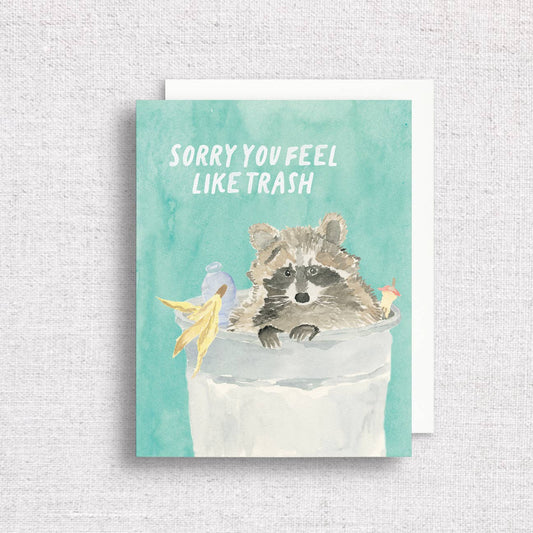 Get Well Greeting Card | Sorry You Feel Like Trash Card