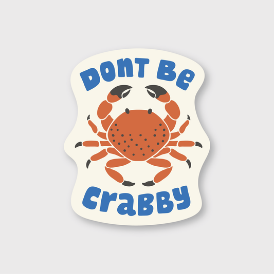 Don't Be Crabby Sticker