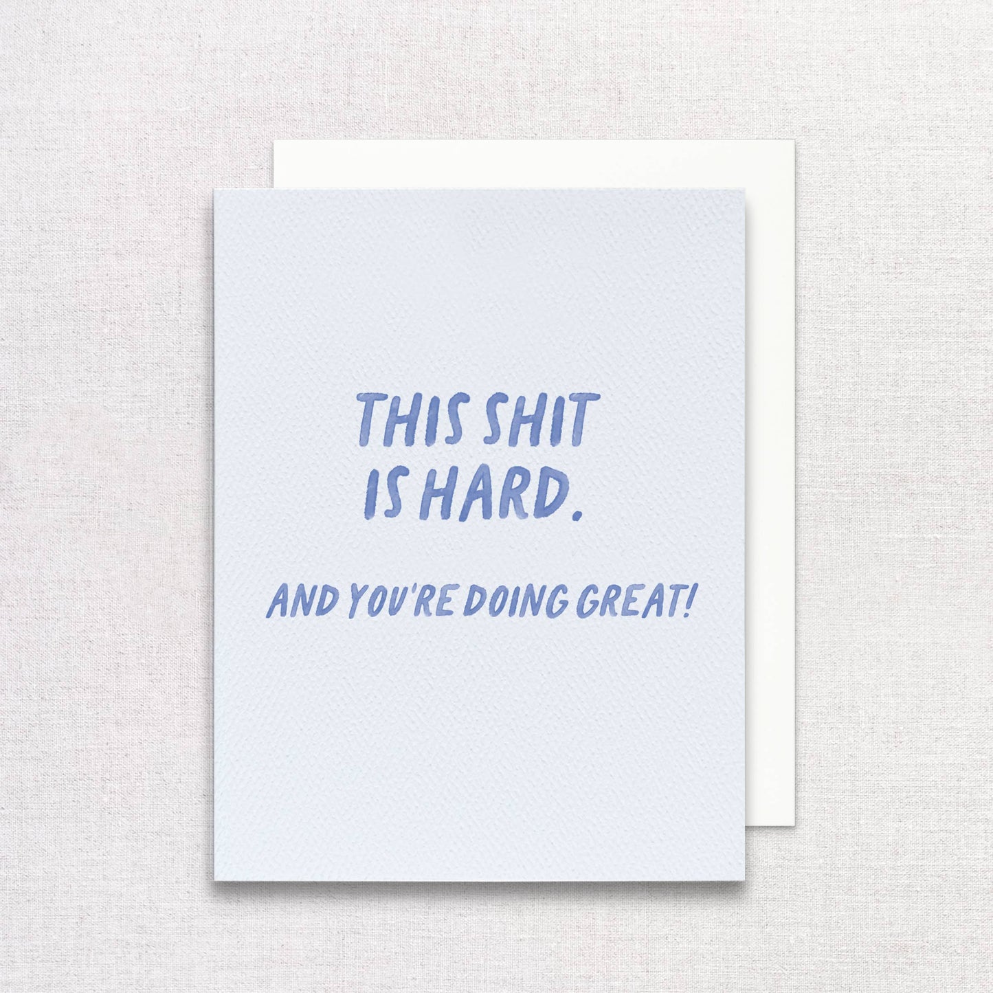 This Shit Is Hard Greeting Card | You're Doing Great Card
