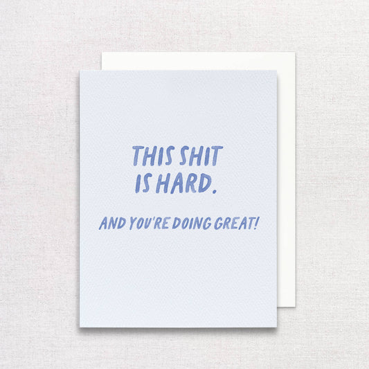 This Shit Is Hard Greeting Card | You're Doing Great Card