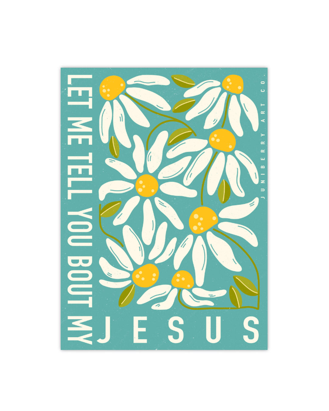 Let Me Tell You ‘bout My Jesus Sticker