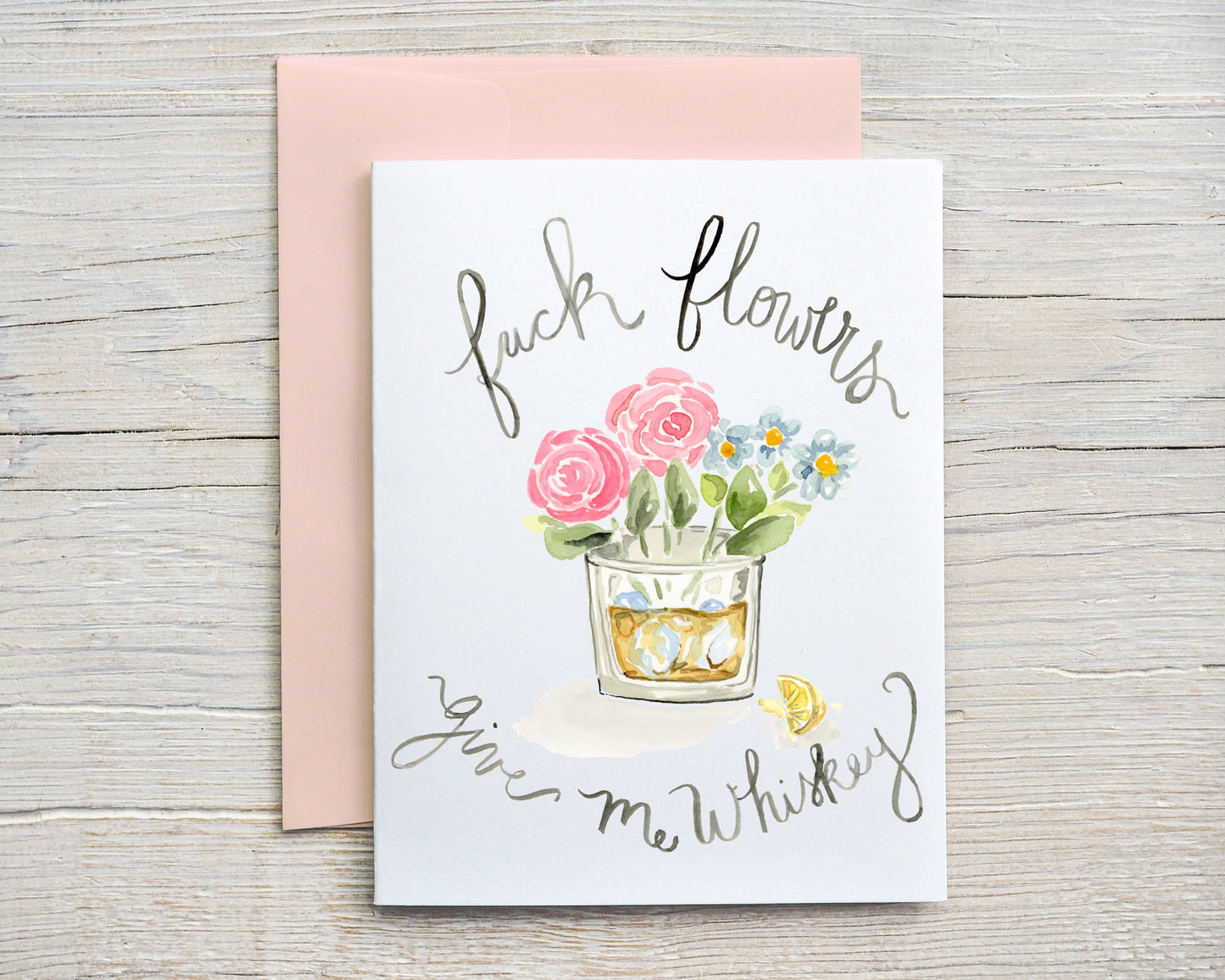 F*ck Flowers Give Me Whiskey Card