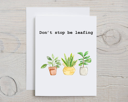 Don't Stop Be Leafing