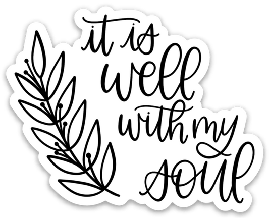 It Is Well With My Soul Sticker