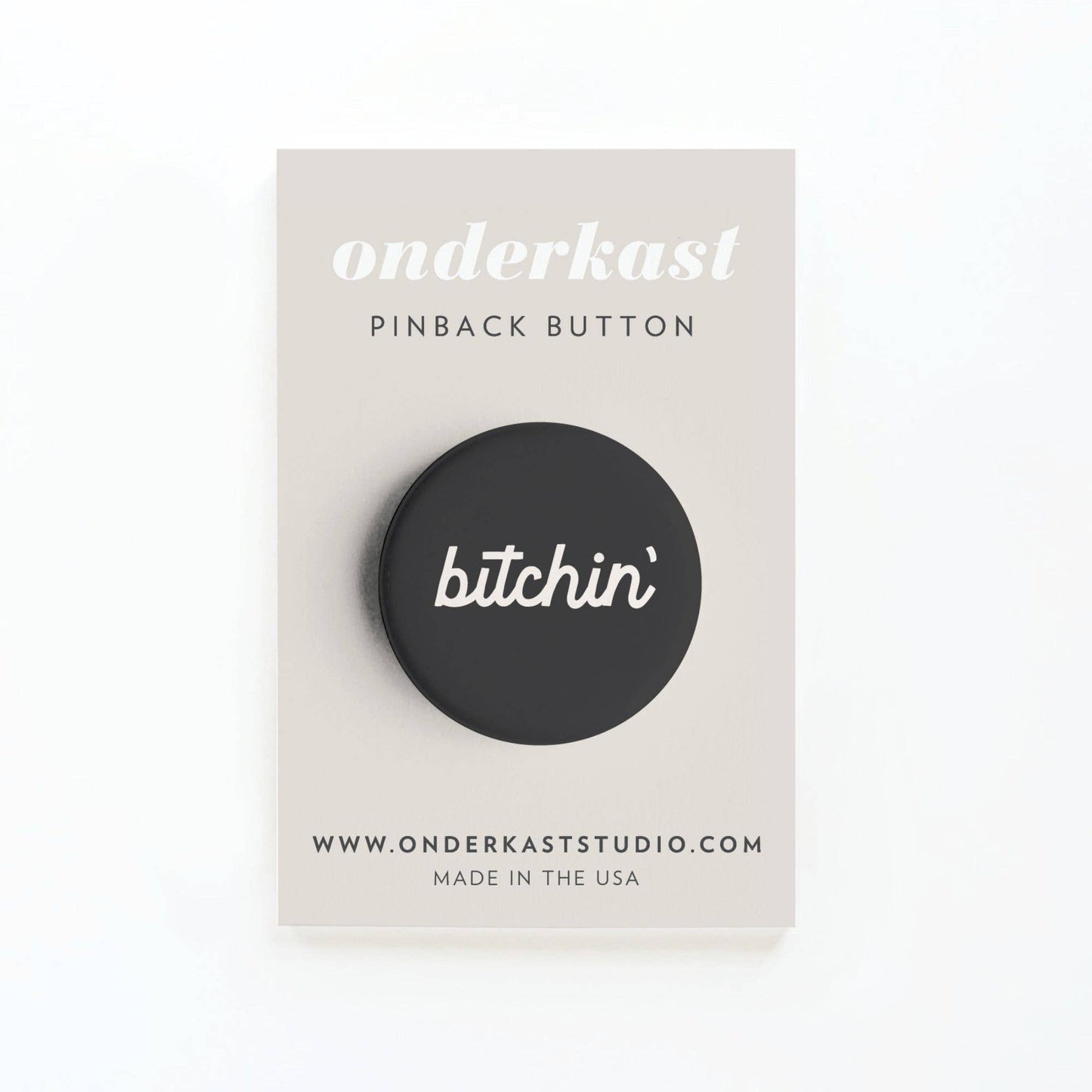Bitchin’ Pinback Button: Loose