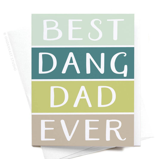 Best Dang Dad Ever Greeting Card