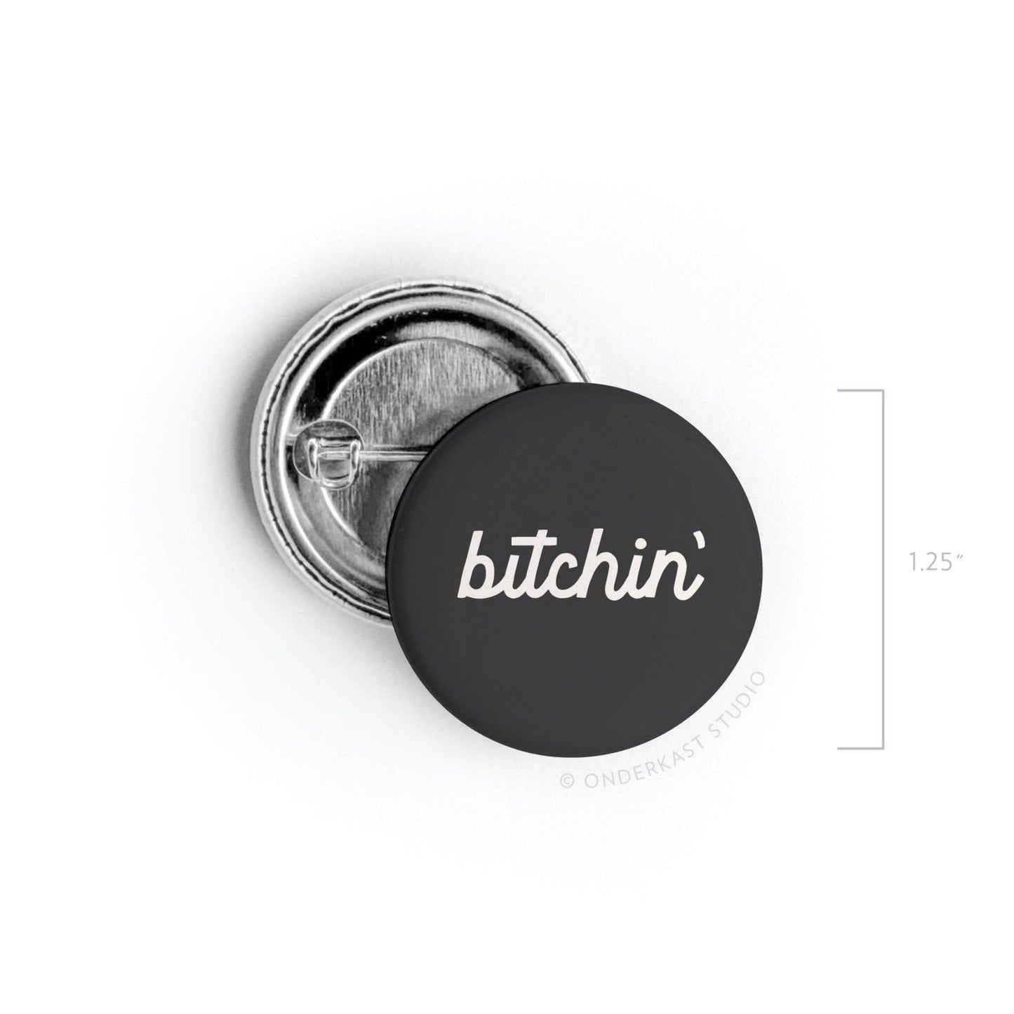 Bitchin’ Pinback Button: Loose