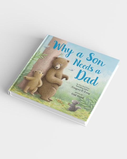 Why A Son Needs A Dad